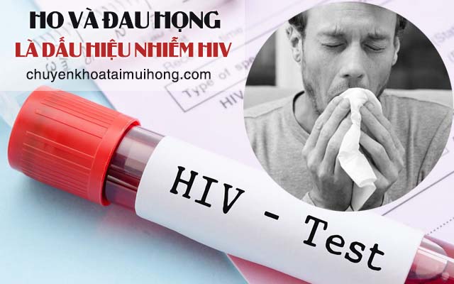 Ho và đau họng là dấu hiệu bị nhiễm HIV