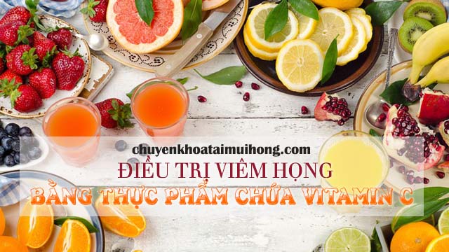 Chữa viêm họng bằng thực phẩm có chứa vitamin C