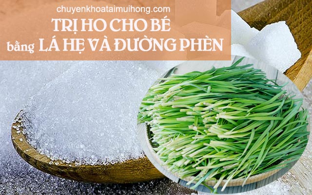 Lá hẹ và đường phèn trị ho cho bé