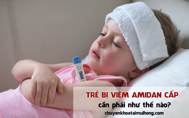 Trẻ bị viêm amidan cấp