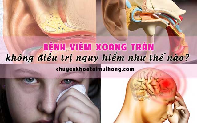 Viêm xoang trán nếu không điều trị sẽ nguy hiểm như thế nào?