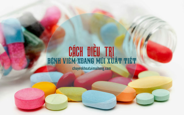 Cách điều trị bệnh viêm xoang mũi xuất tiết