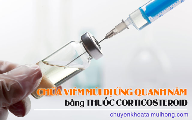 Dùng Thuốc Corticosteroid điều trị viêm mũi dị ứng quanh năm