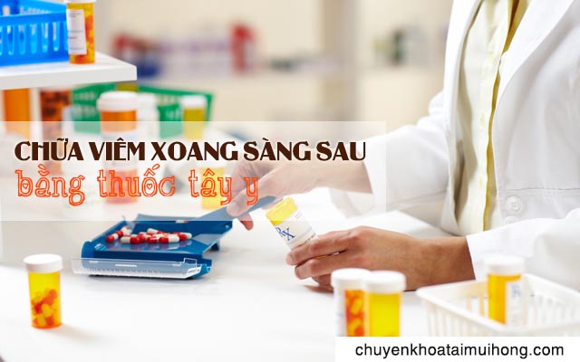 Chữa viêm xoang sàng sau bằng thuốc Tây y