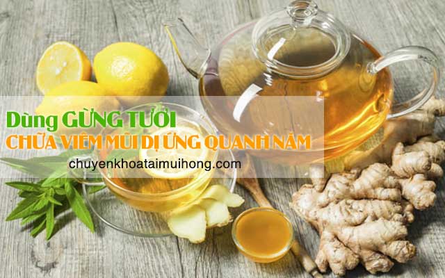 Dùng gừng chữa viêm mũi dị ứng quanh năm