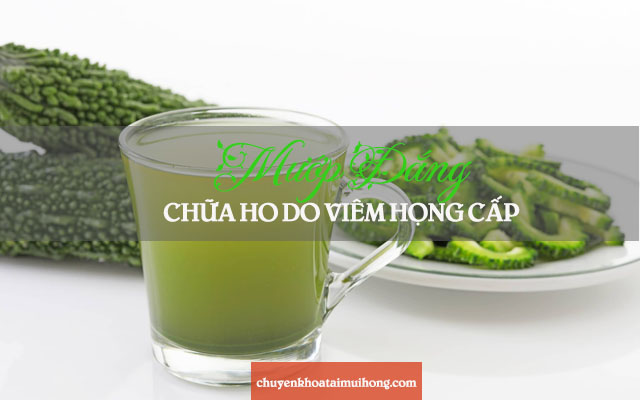 cách trị viêm họng bằng mướp đắng