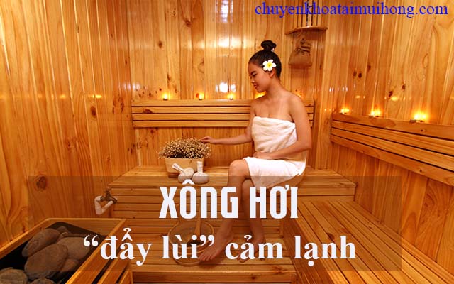 Chữa bệnh cảm lạnh bằng phương pháp xông hơi Chữa bệnh cảm lạnh bằng phương pháp xông hơi