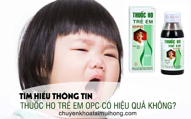 Thuốc ho trẻ em OPC có hiệu quả không?