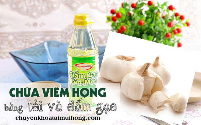 Tỏi kết hợp với dấm gạo chữa viêm họng