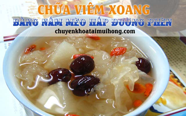 Công dụng chữa viêm xoang của nấm mèo hấp đường phèn