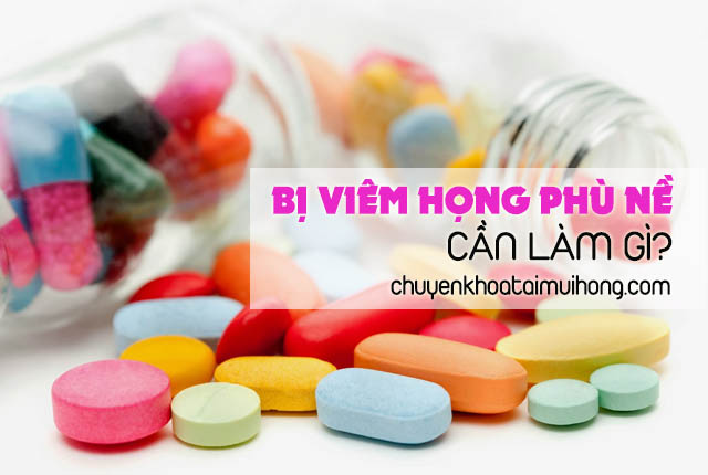 Bị viêm họng phù nề cần làm gì?