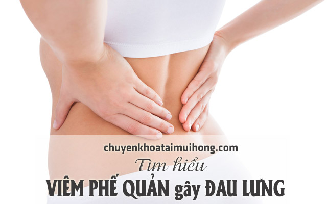 Tìm hiểu bệnh viêm phế quản gây đau lưng