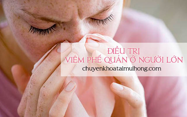 Phương pháp điều trị bệnh viêm phế quản ở người lớn