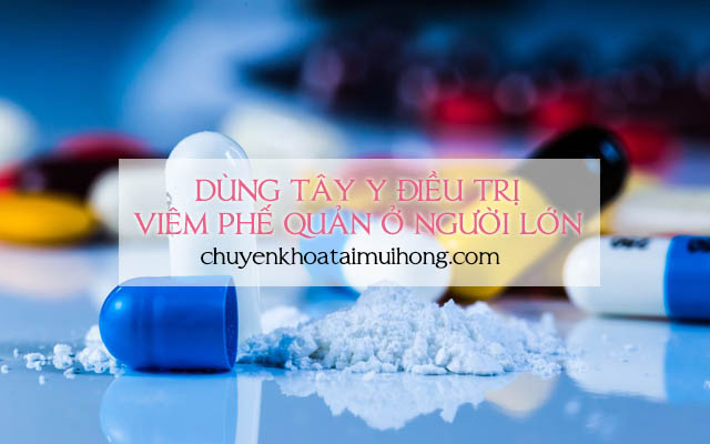 Điều trị viêm phế quản ở người lớn theo Tây y