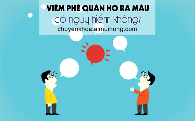 Viêm phế quản ho ra máu có nguy hiểm không?