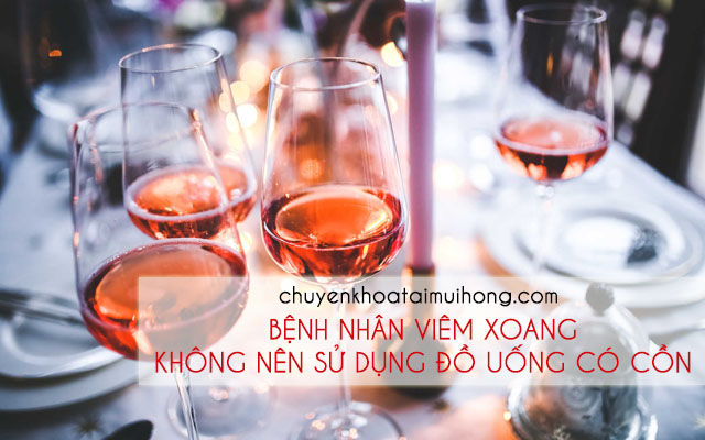 Người bệnh viêm xoang cần tránh một số thức uống có chứa cồn