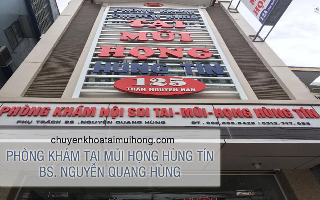 Phòng khám Tai mũi họng Hùng Tín - BS. Nguyễn Quang Hùng