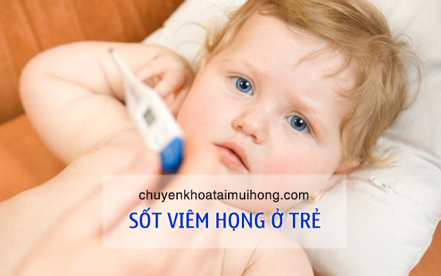 Trẻ bị viêm họng sốt mấy ngày không khỏi phải làm sao?