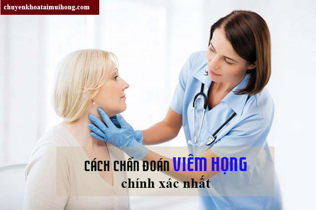 Cách chẩn đoán bệnh viêm họng Cách chẩn đoán bệnh viêm họng