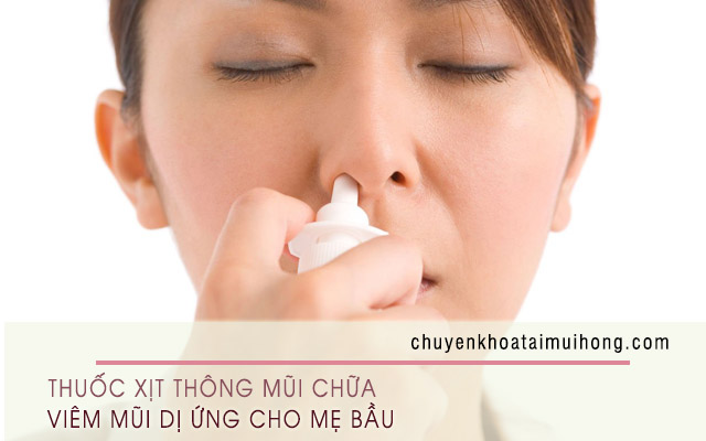 Dùng thuốc thông mũi dạng xịt chữa viêm mũi dị ứng cho phụ nữ mang thai