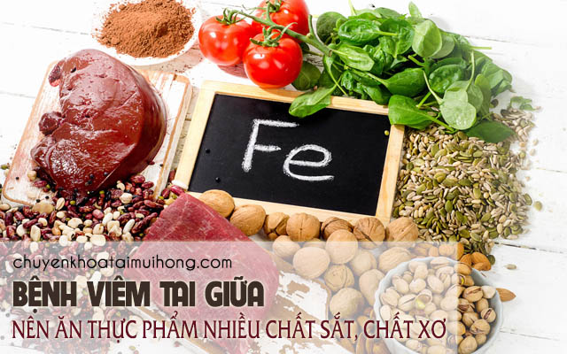 Bệnh viêm tai giữa nên ăn thực phẩm có nhiều chất sắt, chất xơ