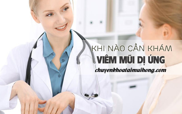 Khi nào cần khám viêm mũi dị ứng 