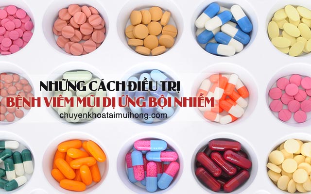 Những cách điều trị viêm mũi dị ứng bội nhiễm