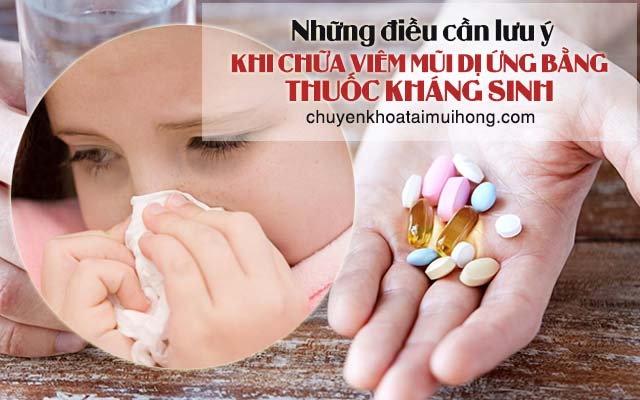 Thuốc kháng sinh chữa viêm mũi dị ứng