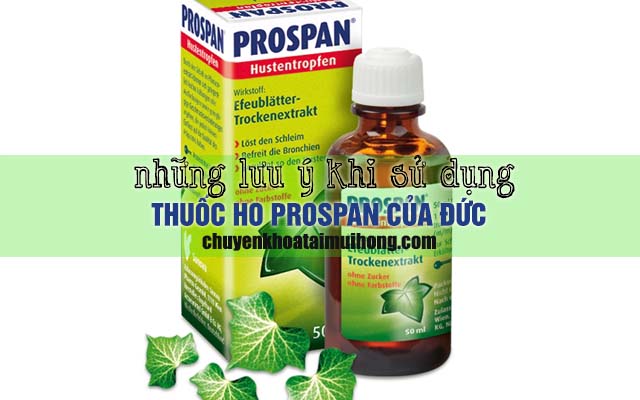 Lưu ý khi sử dụng thuốc ho Prospan