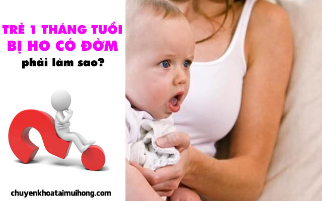 Trẻ 1 tháng tuổi bị ho có đờm