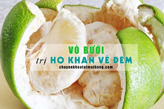 Chữa ho khan về đêm bằng vỏ bưởi