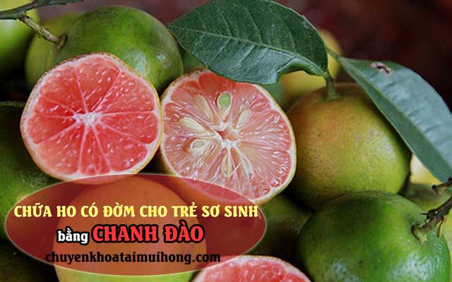 Chữa ho có đờm cho trẻ sơ sinh bằng chanh đào