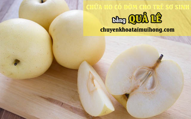Dùng quả lê chữa ho có đờm cho trẻ sơ sinh