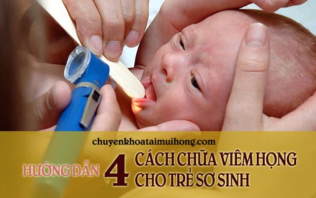 4 cách chữa viêm họng an toàn cho trẻ sơ sinh