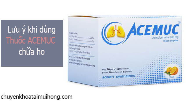 Những lưu ý khi sử dụng thuốc ho Acemuc