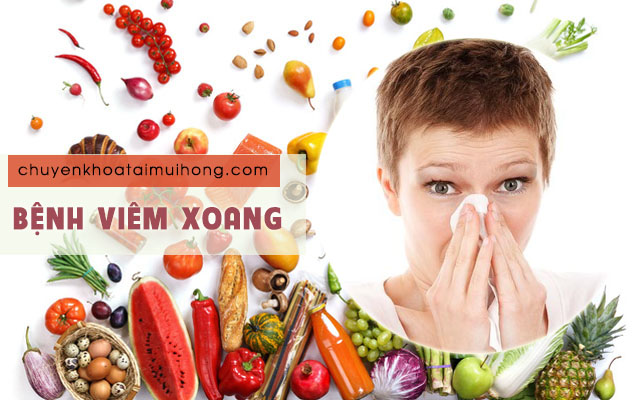 Bệnh viêm xoang kiêng ăn gì và nên ăn gì?