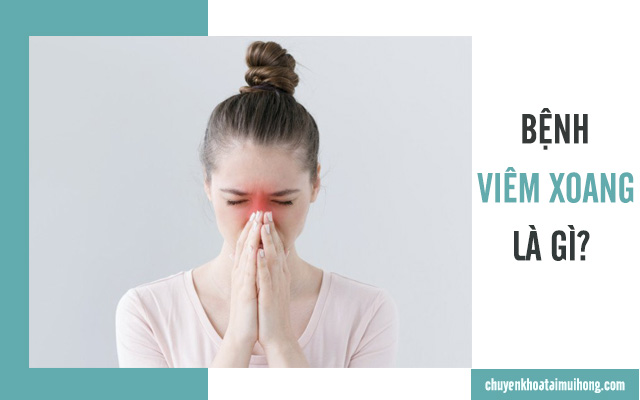 bệnh viêm xoang là gì
