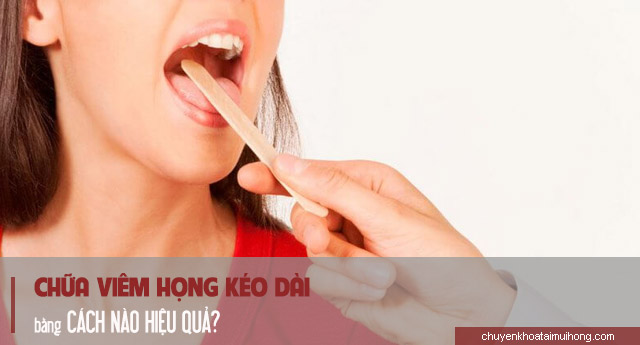 Cách chữa viêm họng kéo dài