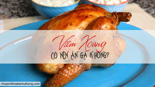 viêm xoang có nên ăn gà không