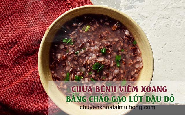 Cháo gạo lứt đậu đỏ chữa viêm xoang