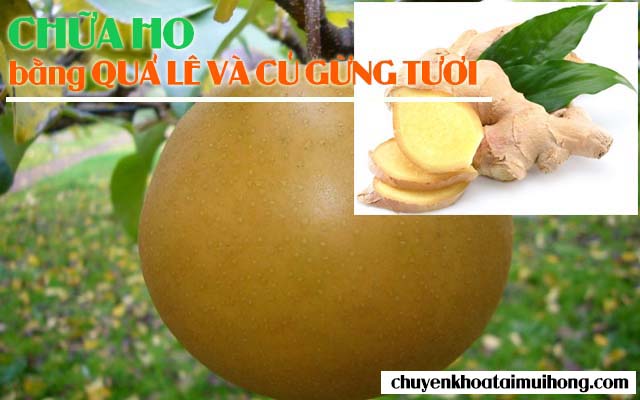 Chữa ho bằng lê và gừng tươi