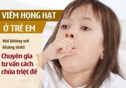 Bệnh viêm họng hạt ở trẻ em có thể chữa hiệu quả nếu cha mẹ áp dụng đúng cách