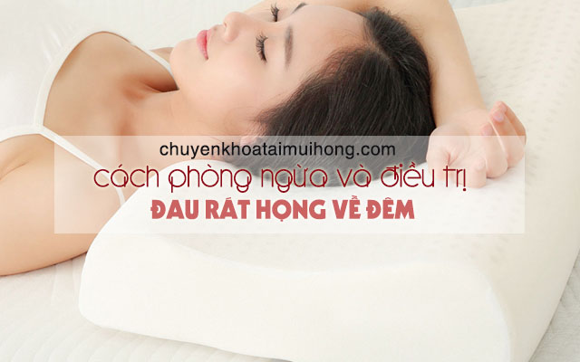 Cách phòng và điều trị chứng đau rát họng về đêm