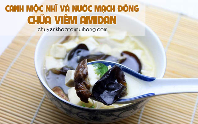 Điều trị bệnh viêm họng bằng món canh mộc nhĩ và nước mạch đông