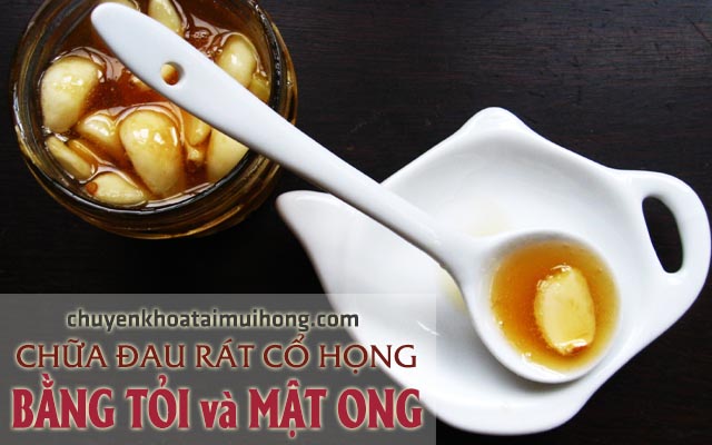 Điều trị đau rát cổ họng bằng tỏi và mật ong