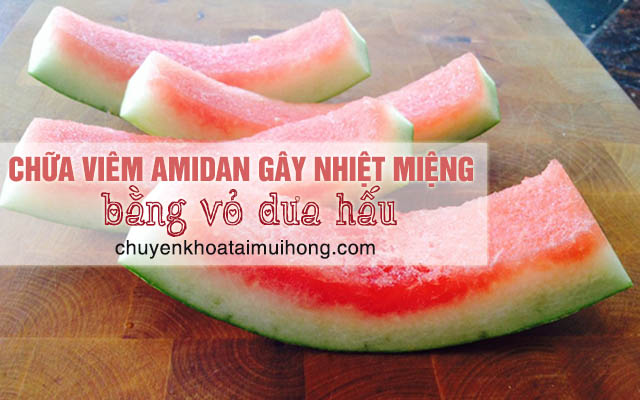 Dùng vỏ dưa hấu chữa bệnh viêm amidan gây nhiệt miệng