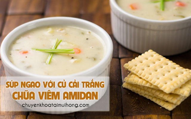 Điều trị viêm amidan bằng súp ngao với củ cải trắng