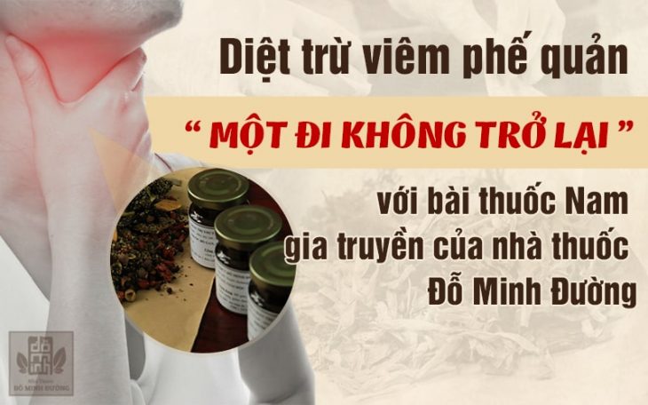 Bài thuốc Nam gia truyền dòng họ Đỗ Minh chữa viêm phế quản an toàn, lành tính Chữa khỏi bệnh viêm phế quản cấp, mãn tính nhờ bài thuốc Nam gia truyền dòng họ Đỗ Minh