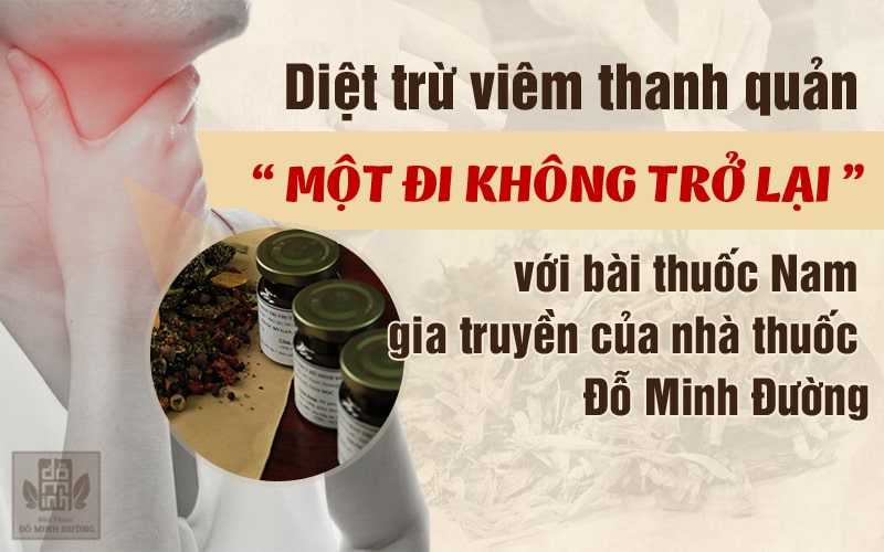 Chữa viêm thanh quản tại nhà thuốc Đỗ Minh có khỏi không? Chi phí bao nhiêu?