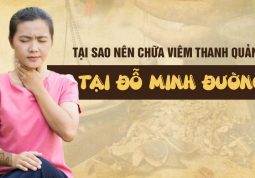 Tại sao nên dùng bài thuốc Nam chữa viêm thanh quản của nhà thuốc Đỗ Minh Đường?